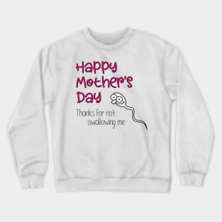 Thanks For Not Swallowing Us Happy Mother's Day Father's Day Crewneck Sweatshirt